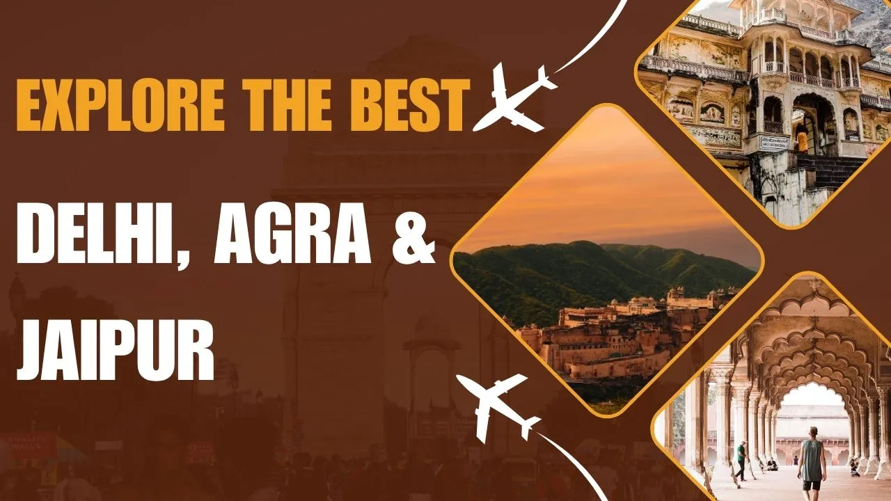 Delhi, Agra & Jaipur: Fort Timings, Entry Fees & Best Time to Visit